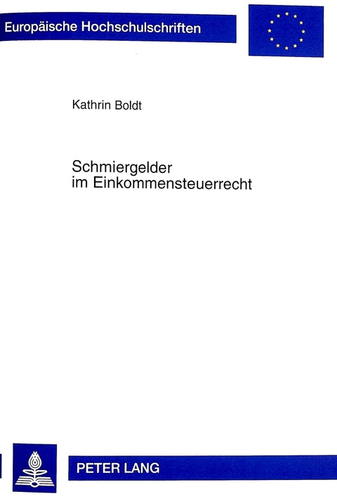 Schmiergelder im Einkommensteuerrecht - Kathrin Baartz