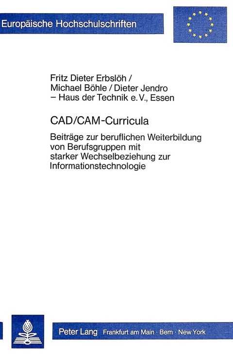 CAD/CAM-Curricula - Dieter Jendro, Michael B&ouml;hle, Fritz Dieter Erbsl&ouml;h