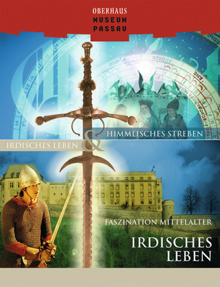 Faszination Mittelalter – Irdisches Leben