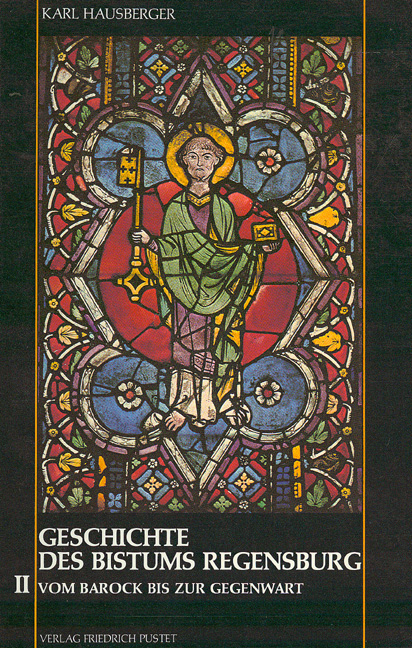 Geschichte des Bistums Regensburg - Karl Hausberger