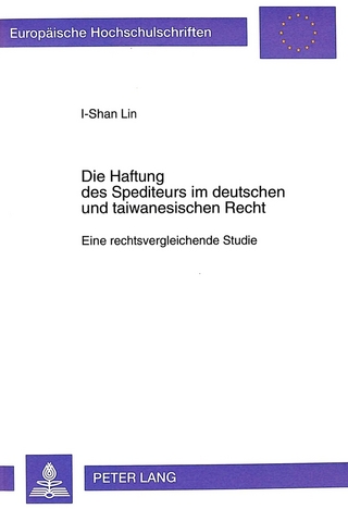 Die Haftung des Spediteurs im deutschen und taiwanesischen Recht