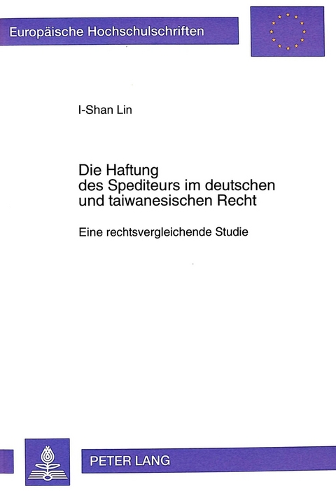 Die Haftung des Spediteurs im deutschen und taiwanesischen Recht