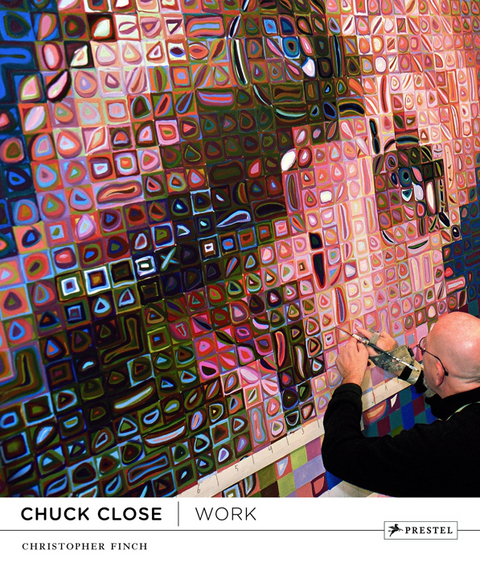 Chuck Close: Work - Christopher Finch