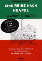 Eine Reise nach Neapel. E parlare italiano - Reinhard Raffalt