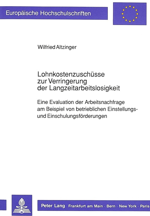 Lohnkostenzusch&uuml;sse zur Verringerung der Langzeitarbeitslosigkeit - Wilfried Altzinger