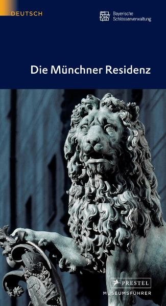 Die M&uuml;nchner Residenz