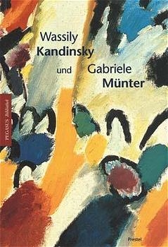 Wassily Kandinsky und Gabriele M&uuml;nter - Annegret Hoberg