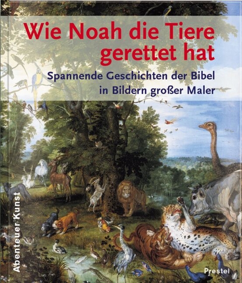 Wie Noah die Tiere gerettet hat - Hildegard Kretschmer