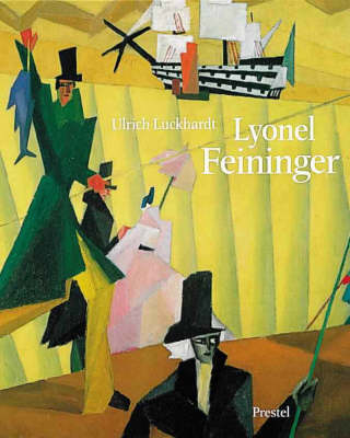 Lyonel Feininger - Ulrich Luckhardt