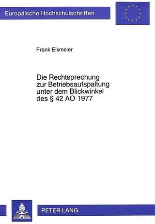 Die Rechtsprechung zur Betriebsaufspaltung unter dem Blickwinkel des § 42 AO 1977