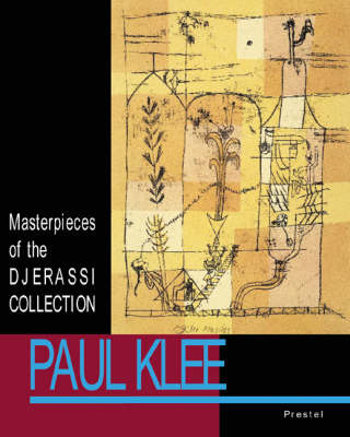 Paul Klee: Masterpieces of the Djerassi Collection - Carl Aigner, Carl Djerassi