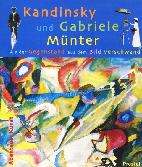 Kandinsky und Gabriele M&uuml;nter