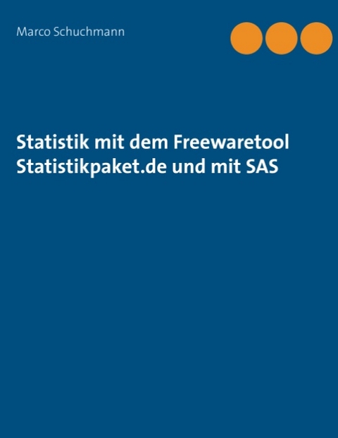 Statistik mit dem Freewaretool Statistikpaket.de und mit SAS