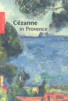 C&eacute;zanne in Provence - Evmarie Schmitt