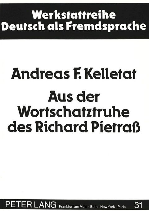 Aus der Wortschatztruhe des Richard Pietra&szlig; - Andreas F. Kelletat