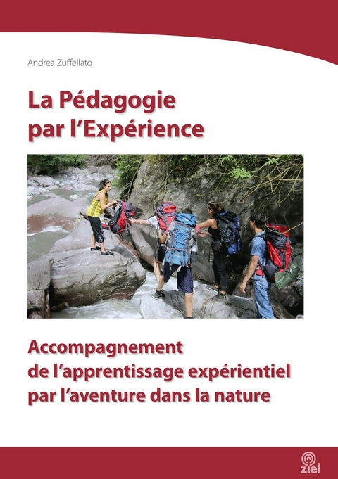 La P&eacute;dagogie par l'Exp&eacute;rience - Andrea Zuffellato