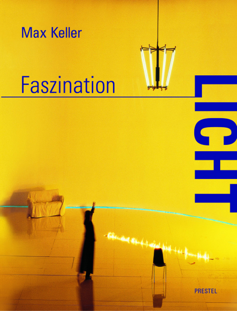 Faszination Licht - Max Keller