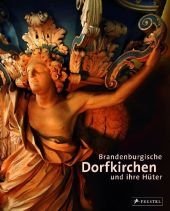 Brandenburgische Dorfkirchen und ihre Hüter