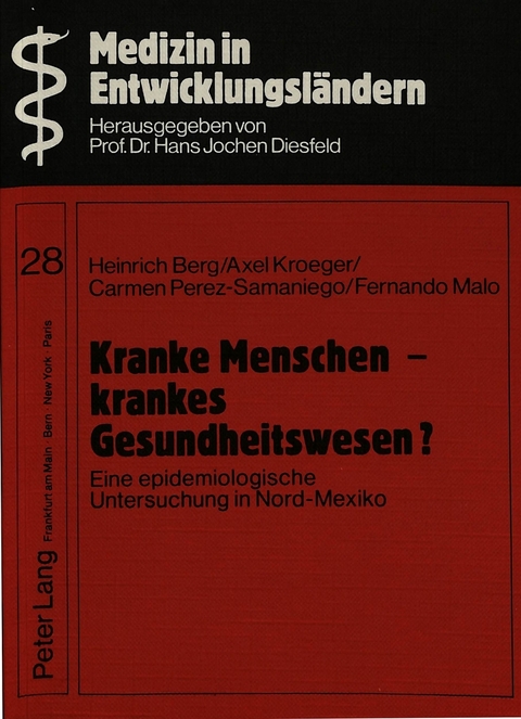 Kranke Menschen - krankes Gesundheitswesen? - Heinrich Berg, Axel Kroeger, Fernando Malo