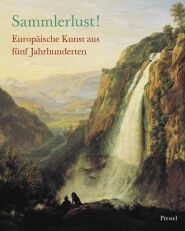 Europ&auml;ische Kunst aus f&uuml;nf Jahrhunderten