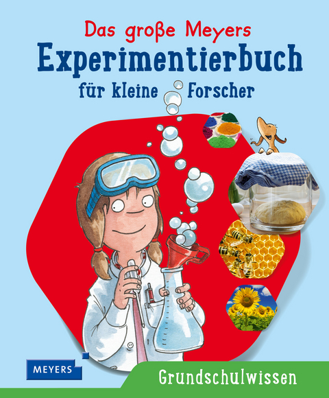 Das gro&szlig;e Meyers Experimentierbuch f&uuml;r kleine Forscher - Christina Braun
