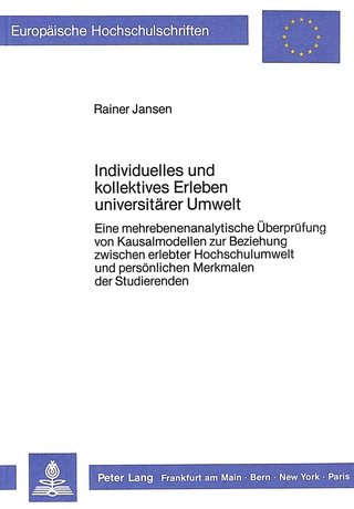 Individuelles und kollektives Erleben universitärer Umwelt