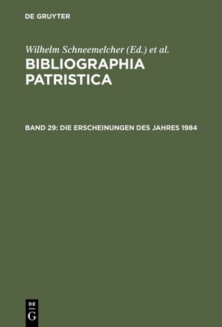 Bibliographia Patristica / Die Erscheinungen des Jahres 1984