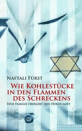 Wie Kohlest&uuml;cke in den Flammen des Schreckens - Naftali F&uuml;rst