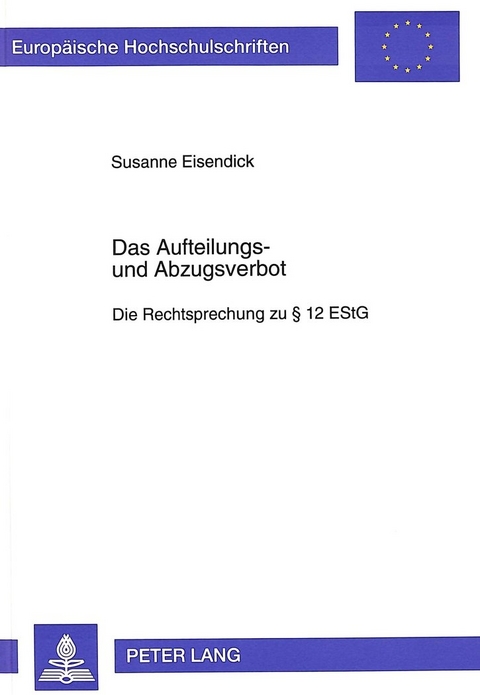 Das Aufteilungs- und Abzugsverbot - Susanne Eisendick