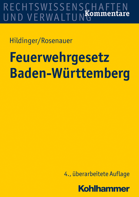 Feuerwehrgesetz Baden-W&uuml;rttemberg - Gerhard Hildinger, Andrea Rosenauer