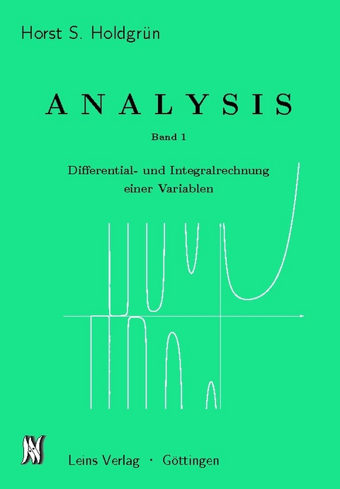 Analysis I - Horst S. Holdgr&uuml;n