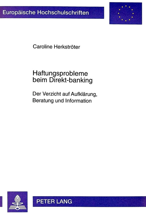 Haftungsprobleme beim Direkt-banking - Caroline Herkstr&ouml;ter