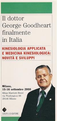 Kinesiologia Applicata e Medicina Kinesiologica. Il dottor George Goodheart finalmente in Italia