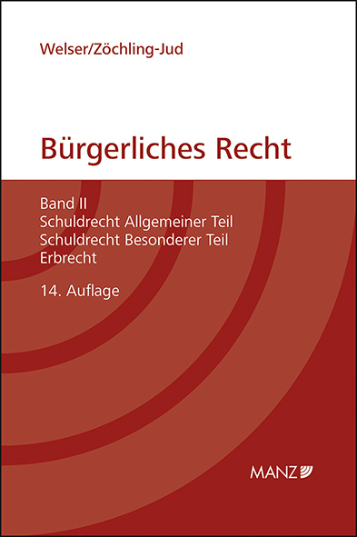 Grundriss des b&uuml;rgerlichen Rechts - Rudolf Welser, Brigitta Z&ouml;chling-Jud