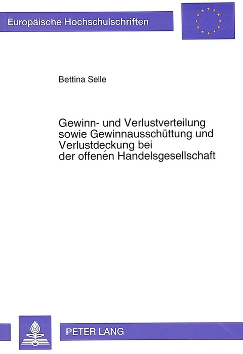 Gewinn- und Verlustverteilung sowie Gewinnaussch&uuml;ttung und Verlustdeckung bei der offenen Handelsgesellschaft - Bettina Schneider