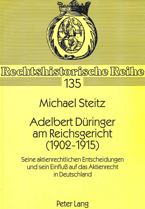 Adelbert D&uuml;ringer am Reichsgericht (1902-1915) - Michael Steitz