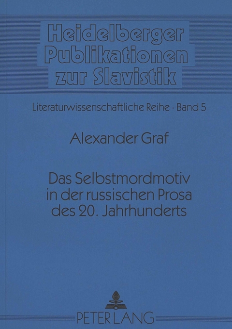 Das Selbstmordmotiv in der russischen Prosa des 20. Jahrhunderts - Alexander Graf