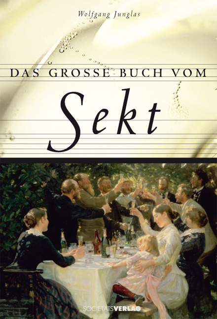 Das gro&szlig;e Buch vom Sekt - Wolfgang Junglas, Rudolf Knoll