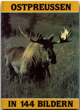 Ostpreussen in 144 Bildern