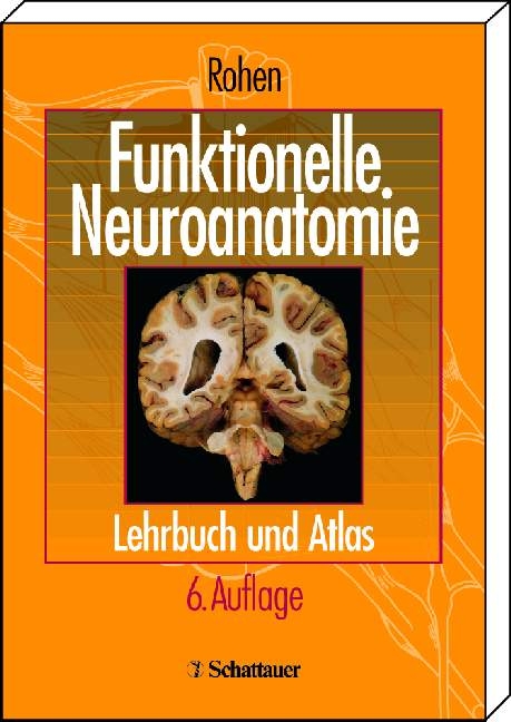 Funktionelle Neuroanatomie - Johannes W. Rohen