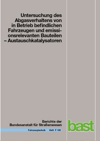 Untersuchung des Abgasverhaltens von in Betrieb befindlichen Fahrzeugen und emissionsrelevanten Bauteilen