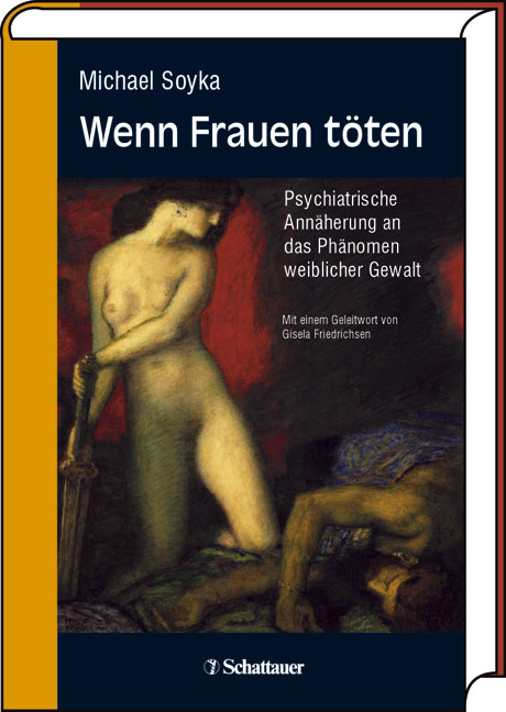 Wenn Frauen t&ouml;ten - Michael Soyka