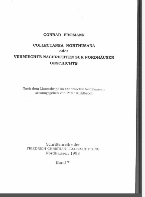 Collectanea Northusana oder Vermischte Nachrichten zur Nordh&auml;user Geschichte - Conrad Fromann