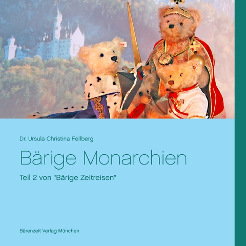 B&auml;rige Monarchien - Ursula Christina Fellberg
