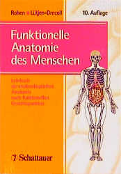 Funktionelle Anatomie des Menschen - Johannes W Rohen