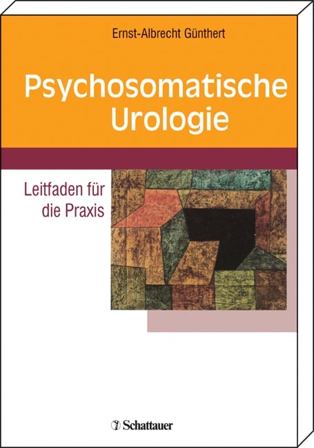 Psychosomatische Urologie - Ernst A G&uuml;nthert