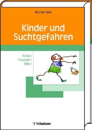 Kinder und Suchtgefahren - Michael Klein