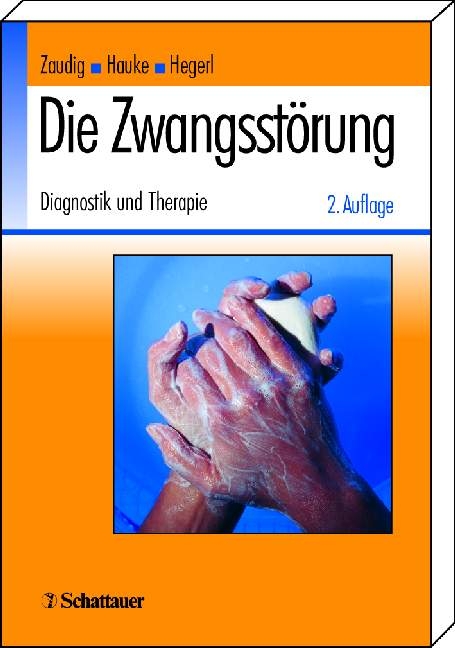 Die Zwangsst&ouml;rung - Sabine Bossert-Zaudig, P Mavrogiorgou, N Niedermeier, M Simon