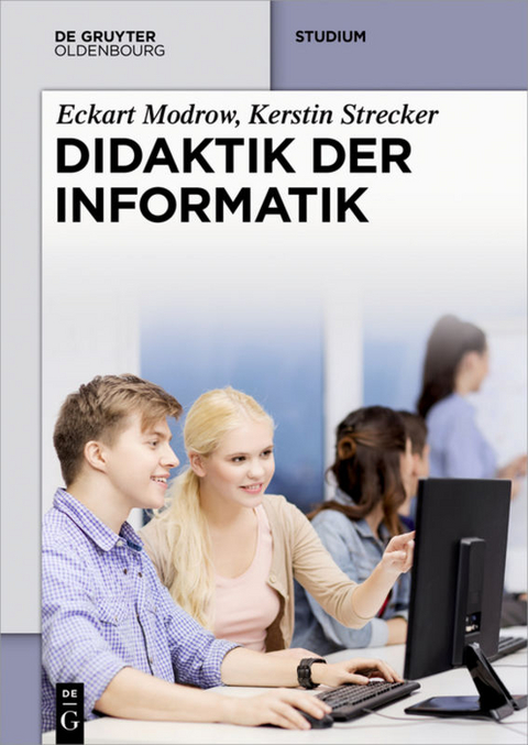 Didaktik der Informatik - Eckart Modrow, Kerstin Strecker