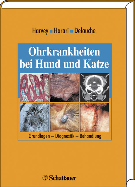 Ohrkrankheiten bei Hund und Katze - Richard G Harvey, Joseph Harari, Agn&egrave;s J Delauche